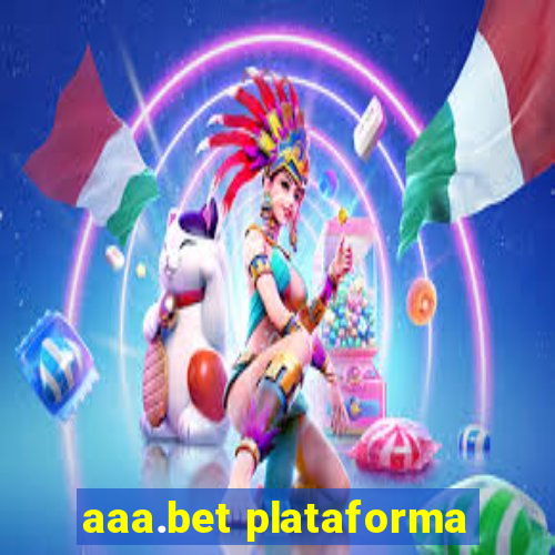 aaa.bet plataforma